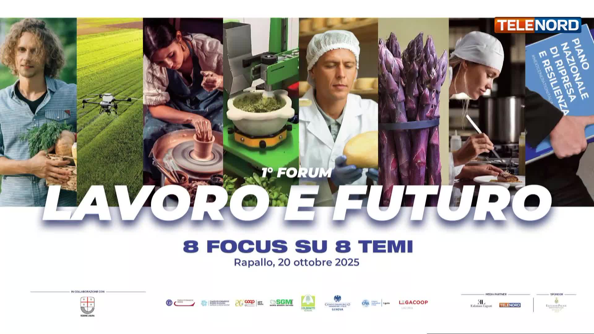 1° FORUM LAVORO E FUTURO PANEL 7 LE ISTITUZIONI PER IL RILANCIO DELLA LIGURIA
