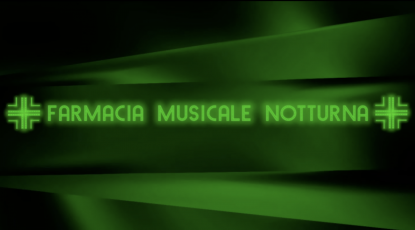 Farmacia Musicale Notturna - Puntata 2