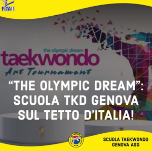 "The Olympic Dream Tkd – Art Tournament”: Scuola Taekwondo Genova sul tetto d’Italia