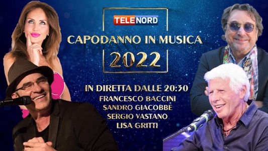 "Capodanno in Musica 2022": Telenord in diretta con Baccini, Giacobbe e Vastano