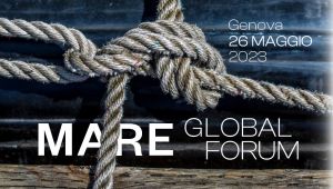 A Genova il Mare Global Forum: il 26 maggio la prima piattaforma di dialogo permanente su tutto il settore marino