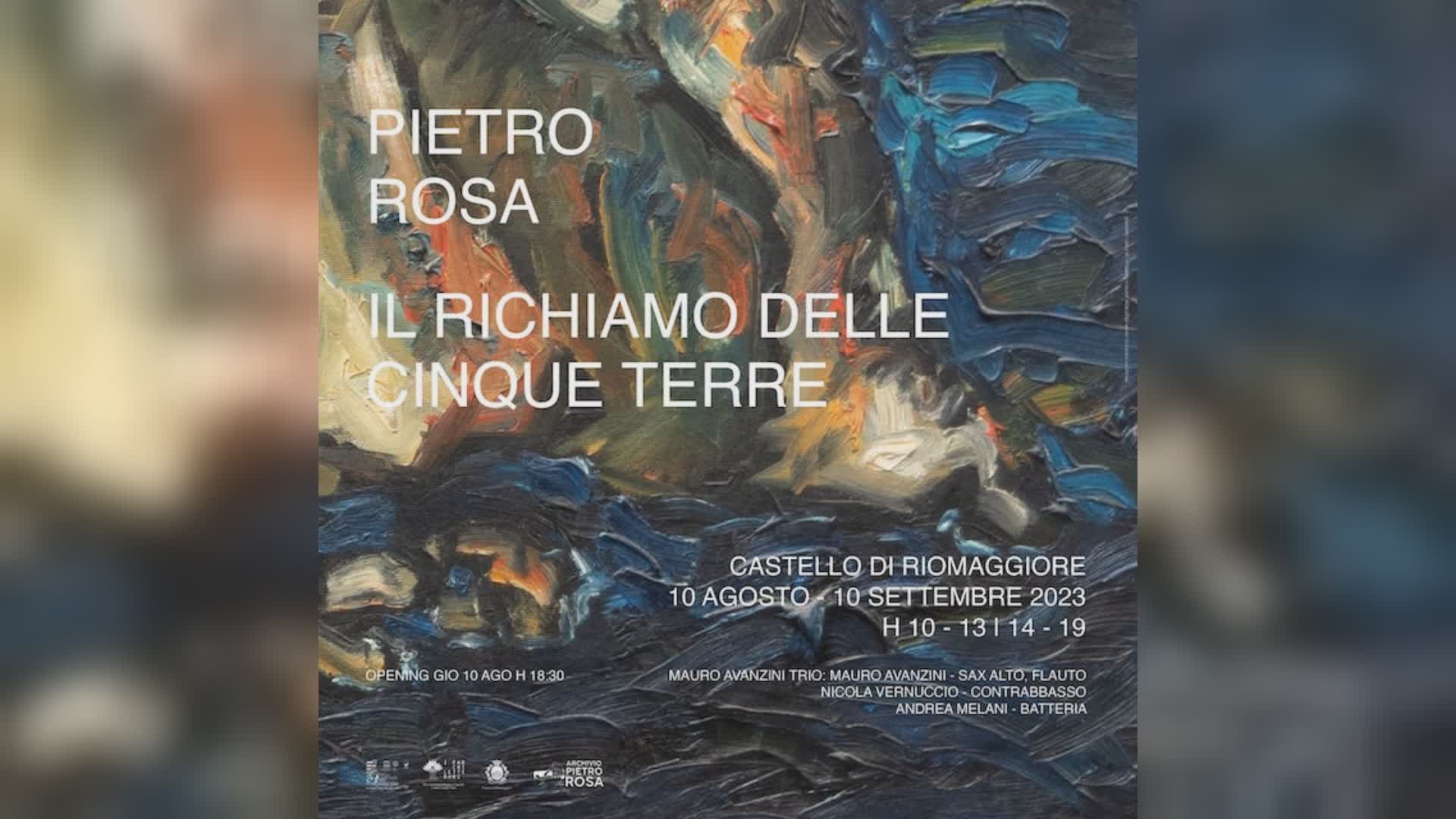 Riomaggiore, una mostra retrospettiva dedicata al pittore Pietro Rosa