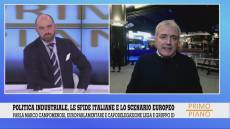 Primo Piano, Marco Campomenosi - Politica industriale, le sfide italiane e lo scenario europeo