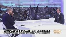 Orlando (Pd) a Telenord: "Io candidato alle Regionali? Valuteremo, se tutti sono d'accordo. E il nuovo centrosinistra non sia solo una riedizione"