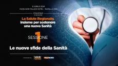 La Salute Regionale: insieme per sostenere una nuova sanità - Sessione 1