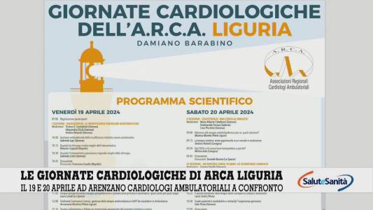 Il 19 e 20 aprile le giornate cardiologiche di Arca Liguria (seconda parte)