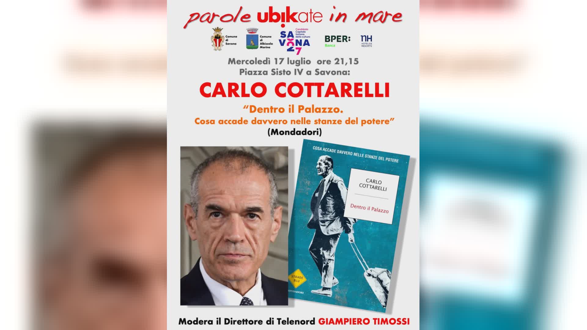 Savona, Cottarelli presenta il libro "Dentro il Palazzo. Cosa accade davvero nelle stanze del potere"