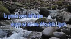 Viaggio nel sistema idrico della Liguria