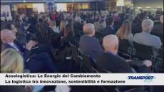 Transport 509: Evento Assologistica - Le Energie del Cambiamento. Alla scoperta di Assocostieri e Anama