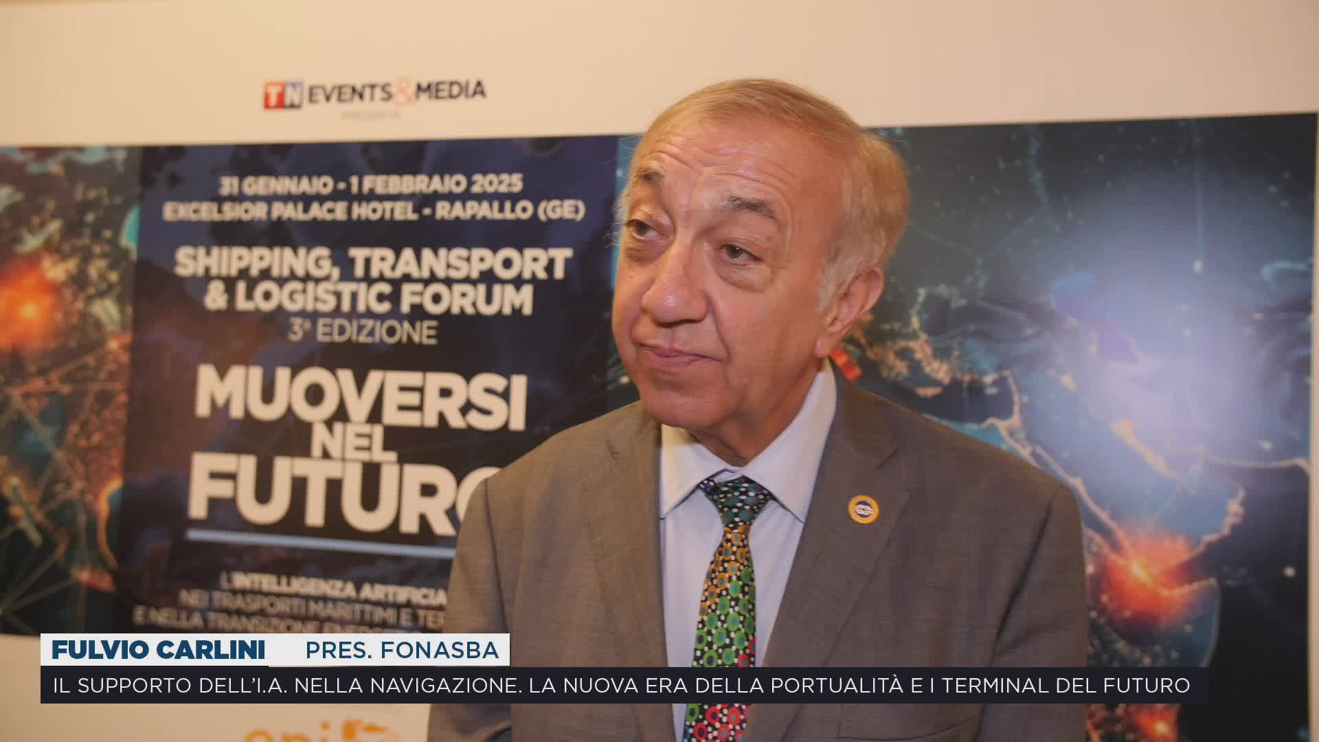 Shipping, Transport & Logistic Forum. Fulvio Carlini - Presidente Fonasba