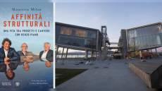 Renzo Piano e le sue 'Affinità strutturali': il libro di Milan alla Feltrinelli il 25 febbraio