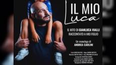 Teatro: "Il mio Luca" con Andrea Carlini torna al Sociale di Camogli il 5 aprile