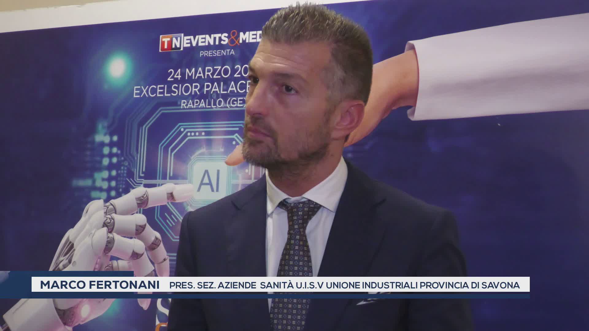Forum Salute & Sanità 2025: intervista a Marco Fertonani, pres. sez. Aziende Sanità Unione Industriali Provincia Savona