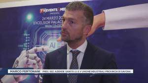 Forum Salute & Sanità 2025: intervista a Marco Fertonani, pres. sez. Aziende Sanità Unione Industriali Provincia Savona