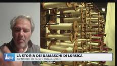 La storia dei damaschi di Lorsica: all'interno del paese si trova il museo
