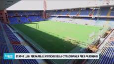 Stadio Luigi Ferraris, Telenord ascolta i cittadini critici sulla questione parcheggi