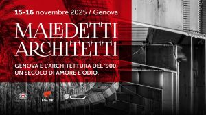 Genova riscopre il suo Novecento: torna “Maledetti Architetti” il 15 e 16 novembre