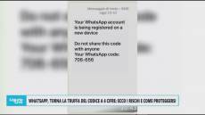 Whatsapp, torna la truffa del codice a 6 cifre: i rischi e come proteggersi