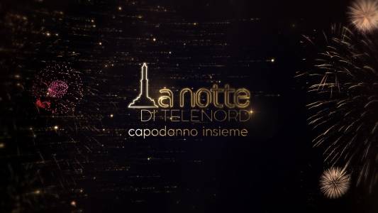 LA NOTTE DI TELENORD, CAPODANNO INSIEME