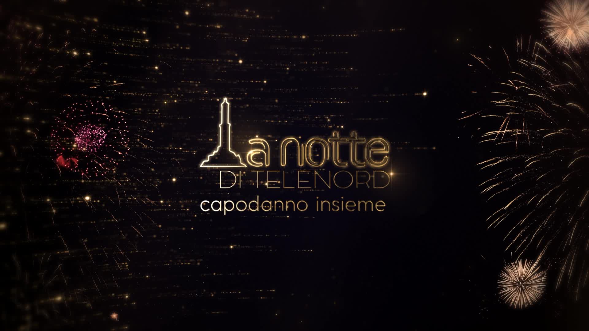 LA NOTTE DI TELENORD, CAPODANNO INSIEME