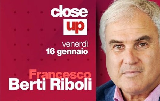 Close Up, a Telenord i protagonisti di economia, cultura, politica, spettacolo e sport: l'ospite di oggi è Francesco Berti Riboli