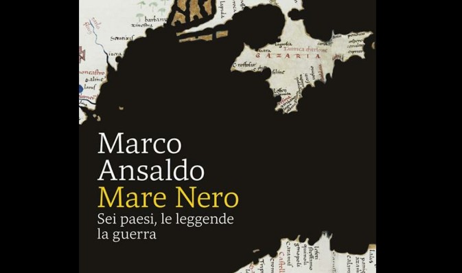 “Mare Nero”, presentazione del nuovo libro di Marco Ansaldo su guerra, leggende e geopolitica
