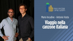 Incontri a Palazzo - Mario Incudine e Antonio Vasta "Viaggio nella canzone italiana"