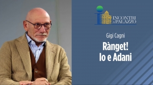 Incontri a Palazzo -  Gigi Cagni