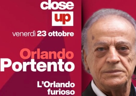 Close Up, a Telenord i protagonisti di cultura, politica, spettacolo e sport: l'ospite di oggi è Orlando Portento