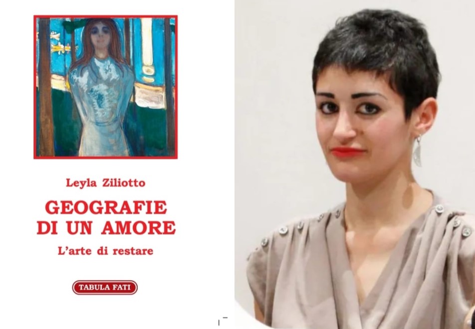 Leyla Ziliotto torna in libreria con “Geografie di un amore – L’arte di restare”
