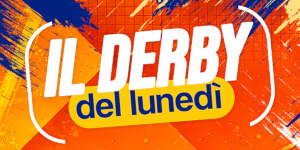 Derby del lunedì
